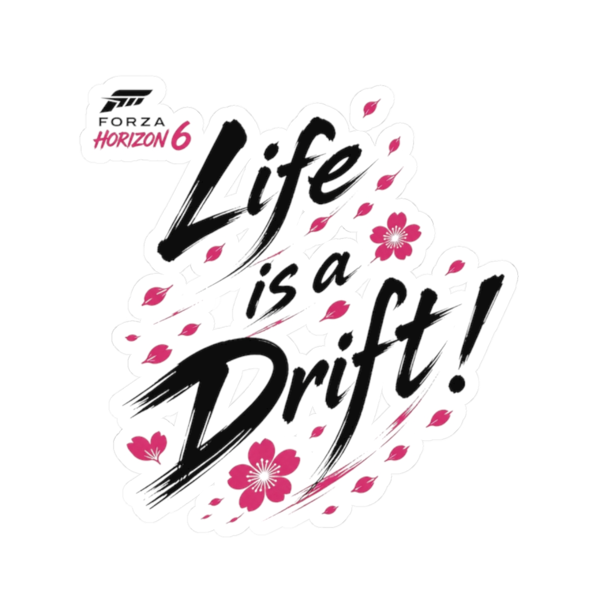 Forza Horizon 6 "Life is a Drift!" Sticker - Official Stickers merchandise