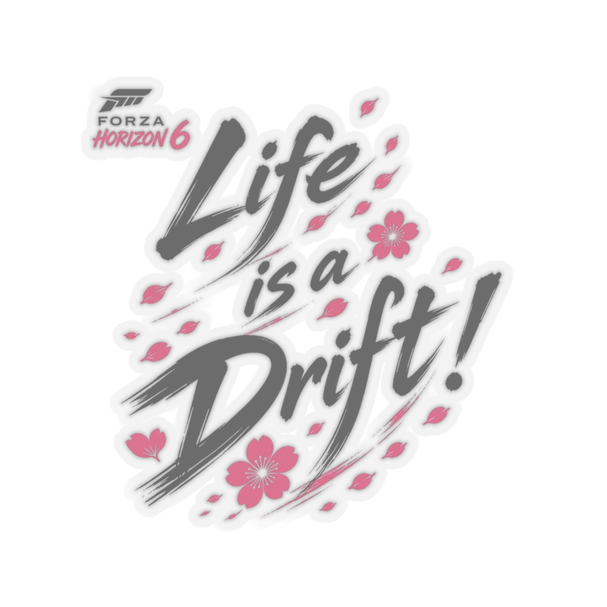 Forza Horizon 6 "Life is a Drift!" Sticker