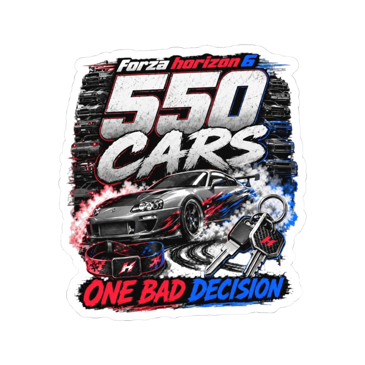 Forza Horizon 6 550 Cars One Bad Decision Racing Gamer Sticker - Official stickers merchandise