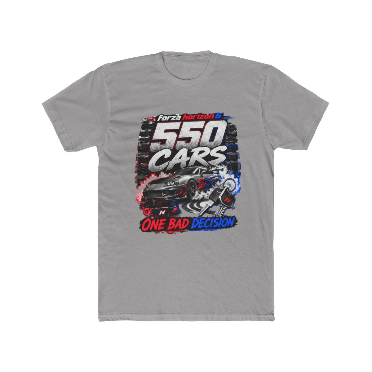 Forza Horizon 6 550 Cars One Bad Decision Racing Gamer T-Shirt